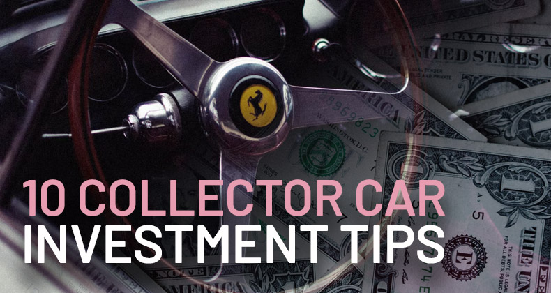 10 Collector Car Investment Tips